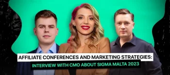 Affiliate conferences and marketing strategies: Interview with CMO about Sigma Malta 2023